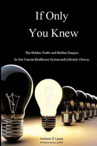 Enlarge image Cover: If Only You Knew - Andrew D Lewis
