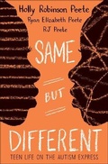 Cover: Same But Different: Teen Life on the Autism Express - Turtleback Books