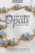 Cover: How I Pawned My Opals and Other Lost Stories - Obiter Publishing