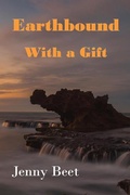 Cover: Earthbound with a Gift - Jenny Beet