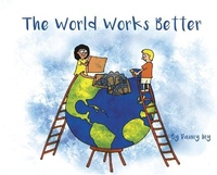Enlarge image Cover: The World Works Better - Mirasee