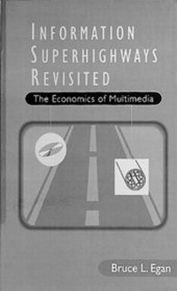 Abbildung von: Information Suprhighways Revisited - The Economics of Multimedia - Artech House Publishers