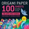 Cover: Origami Paper 100 sheets Tie-Dye Patterns 6 inch (15 cm): Instructions for 8 Projects Included - Tuttle Publishing