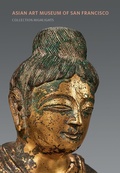 Cover: Asian Art Museum of San Francisco: Collection Highlights - Asian Art Museum of San Francisco