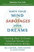 Cover: When Your Mind Sabotages Your Dreams - Ike Lasater