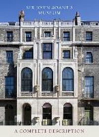 Abbildung von: Sir John Soane's Museum: A Complete Description - Sir John Soane's Museum