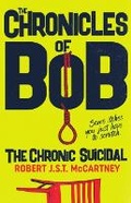 Cover: The Chronicles of Bob - A.B.Normal Publishing & Media Group