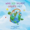 Cover: Why Did Hashem Create Me? - Shifra Stelzer