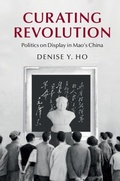 Cover: Curating Revolution - Cambridge University Press