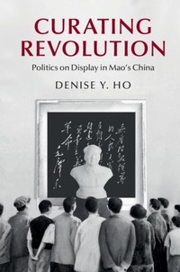 Enlarge image Cover: Curating Revolution - Cambridge University Press