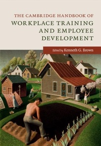 Abbildung von: The Cambridge Handbook of Workplace Training and Employee Development - Cambridge University Press