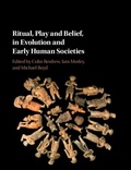 Cover: Ritual, Play and Belief, in Evolution and Early Human Societies - Cambridge University Press