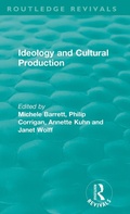 Cover: Routledge Revivals: Ideology and Cultural Production (1979) - Routledge