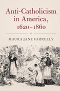 Cover: Anti-Catholicism in America, 1620-1860 - Cambridge University Press