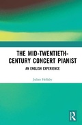 Cover: The Mid-Twentieth-Century Concert Pianist - Routledge
