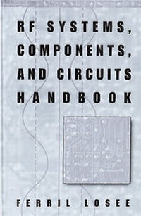 Enlarge image Cover: RF Systems, Components and Circuits Handbook - Artech House Publishers