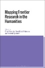 Cover: Mapping Frontier Research in the Humanities - Bloomsbury Academic