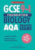 Cover: Foundation Biology Exam Practice AQA: 2 Papers - Scholastic