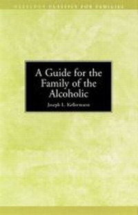 Enlarge image Cover: A Guide for the Family of the Alcoholic - Hazelden Information & Educational Services