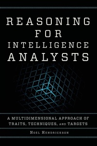 Enlarge image Cover: Reasoning for Intelligence Analysts - Rowman & Littlefield Publishers