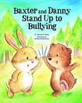 Cover: Baxter and Danny Stand Up to Bullying - Magination Press, (American Psychological Association)