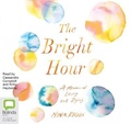 Cover: The Bright Hour - Bolinda Audio Books