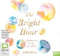 Cover: The Bright Hour - Bolinda Audio Books