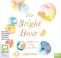 Enlarge image Cover: The Bright Hour - Bolinda Audio Books