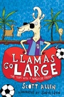 Cover: Llamas Go Large - Macmillan Children's Books