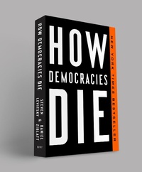 Enlarge image Cover: How Democracies Die - Crown Publishing Group, Division of Random House Inc