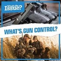 Cover: What's Gun Control? - Kidhaven Publishing