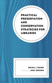 Abbildung von: Practical Preservation and Conservation Strategies for Libraries - Bloomsbury eBooks US