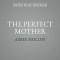 Cover: The Perfect Mother Lib/E - HarperCollins