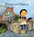 Cover: Bitter and Sweet - Groundwood Books Ltd ,Canada