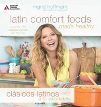 Abbildung von: Latin Comfort Foods Made Healthy/Clasicos Latinos a lo Saludable - American Diabetes Association
