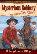 Cover: Mysterious Robbery on the Utah Plains - Crossway Books