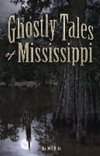 Abbildung von: Ghostly Tales of Mississippi - Adventure Publications, Incorporated