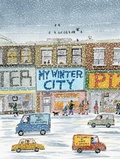 Cover: My Winter City - Groundwood Books Ltd ,Canada