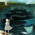 Cover: Deep Underwater - Groundwood Books Ltd ,Canada