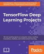 Cover: TensorFlow Deep Learning Projects - Packt Publishing Limited