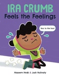 Cover: Ira Crumb Feels the Feelings - Owlkids Books Inc.
