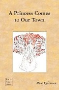Cover: A Princess Comes to Our Town - Five Leaves Publications