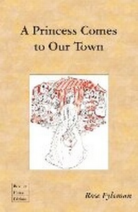 Enlarge image Cover: A Princess Comes to Our Town - Five Leaves Publications