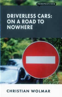Enlarge image Cover: Driverless Cars: On a Road to Nowhere - London Publishing Partnership