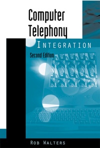 Enlarge image Cover: Computer Telephony Integration - Artech House Publishers