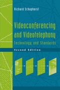 Cover: Videoconferencing and Videotelephony - Technology and Standards, Second Edition - Artech House Publishers