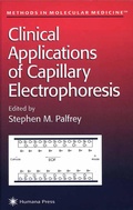 Cover: Clinical Applications of Capillary Electrophoresis - Humana Press Inc.