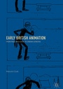 Cover: Early British Animation - Palgrave Macmillan