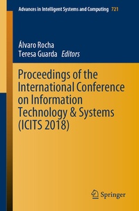 Enlarge image Cover: Proceedings of the International Conference on Information Technology & Systems (ICITS 2018) - Springer