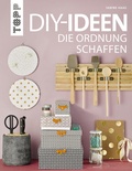 Cover: DIY-Ideen, die Ordnung schaffen - frechverlag GmbH